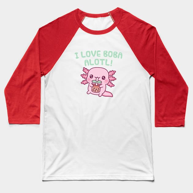 Cute Axolotl I Love Boba Alotl Pun Funny Baseball T-Shirt by rustydoodle